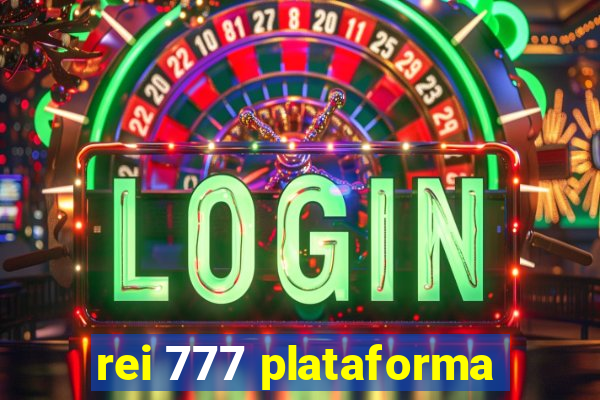 rei 777 plataforma